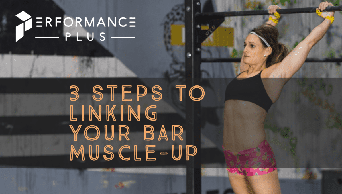3 Steps to Linking Your Bar Muscle-Up