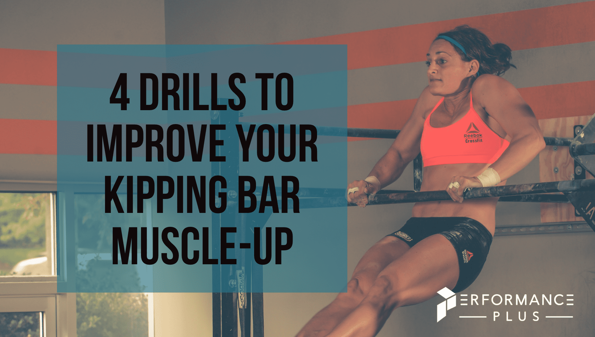 4 DRILLS TO IMPROVE YOUR KIPPING BAR MUSCLE-UP