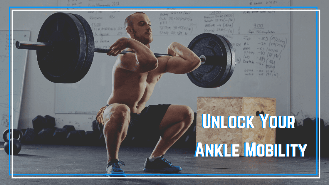 Exercises to Improve Your Ankle Mobility