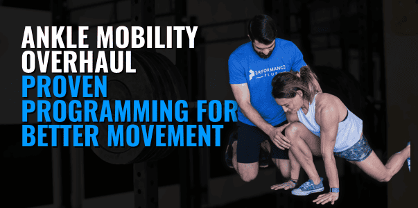 Ankle Mobility Overhaul