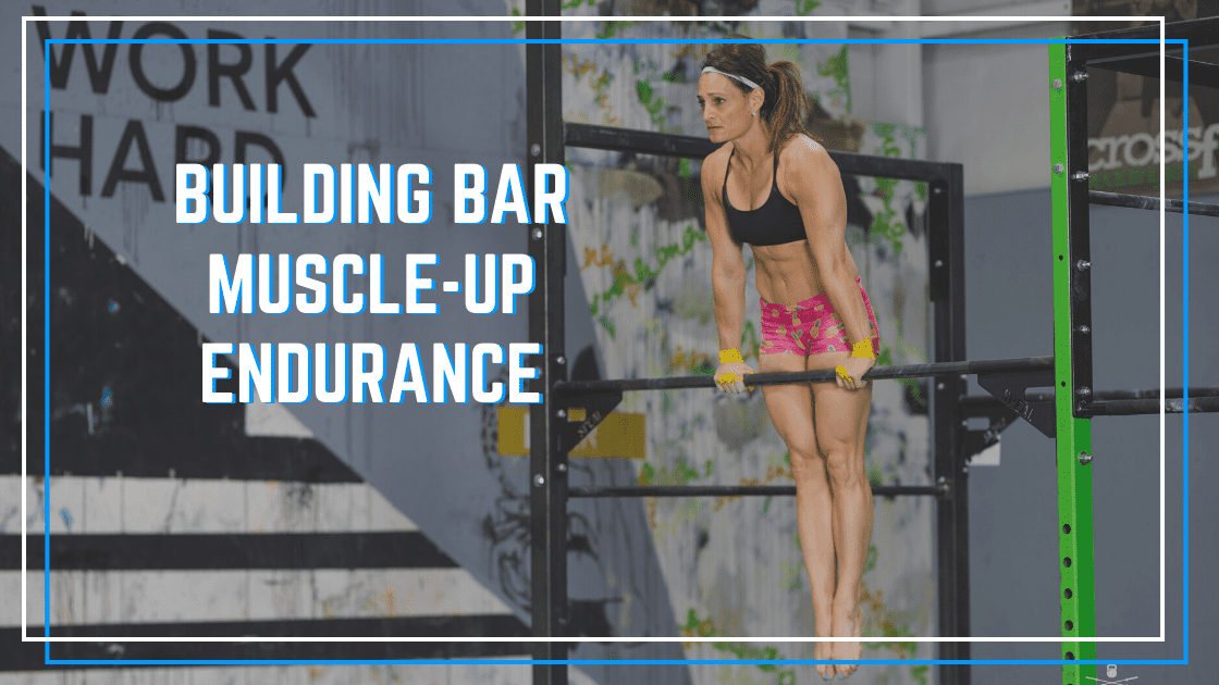 Bar muscle-up endurance