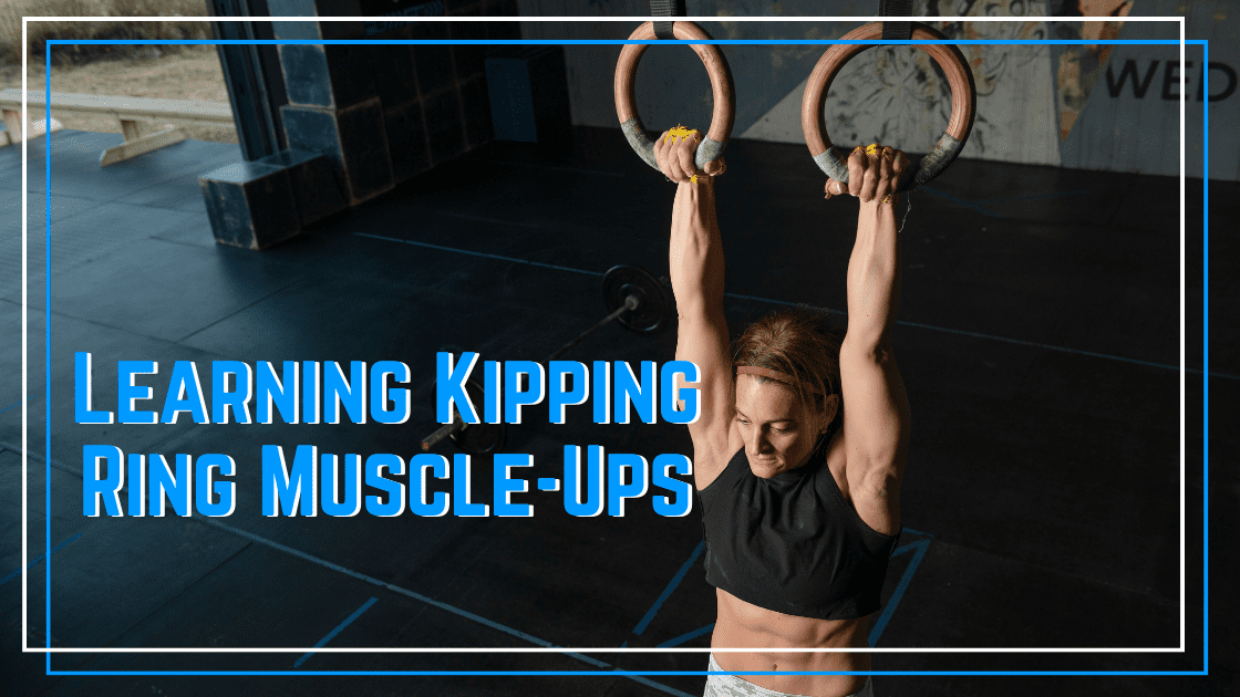 kipping ring muscle-ups
