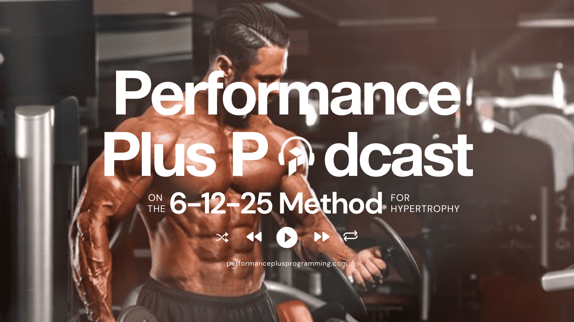 The 6-12-25 Method for Hypertrophy Gains