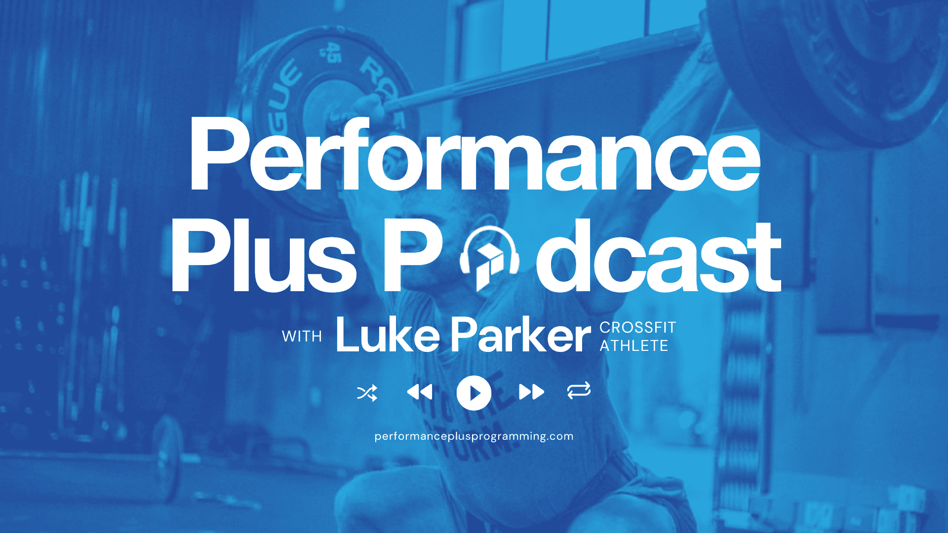 Featured image for “Luke Parker GOES DEEP on the Performance Plus Podcast”