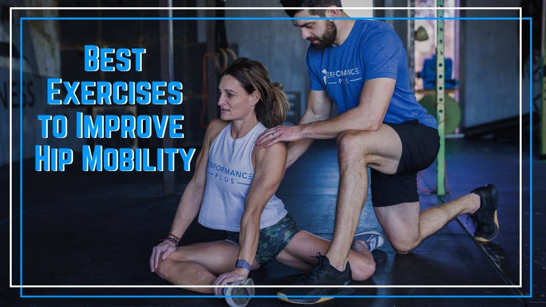 Best Exercises to Improve Hip Mobility