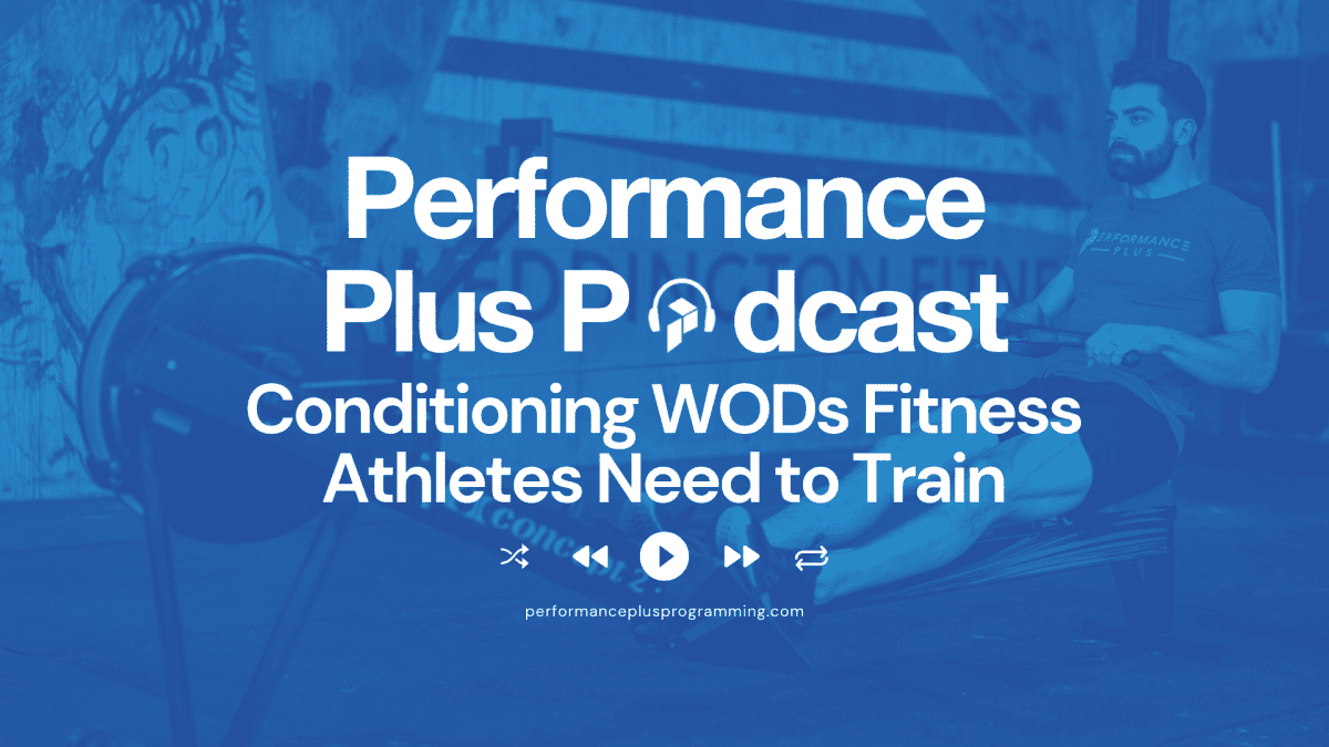 Conditioning WODs Fitness Athletes Need to Train