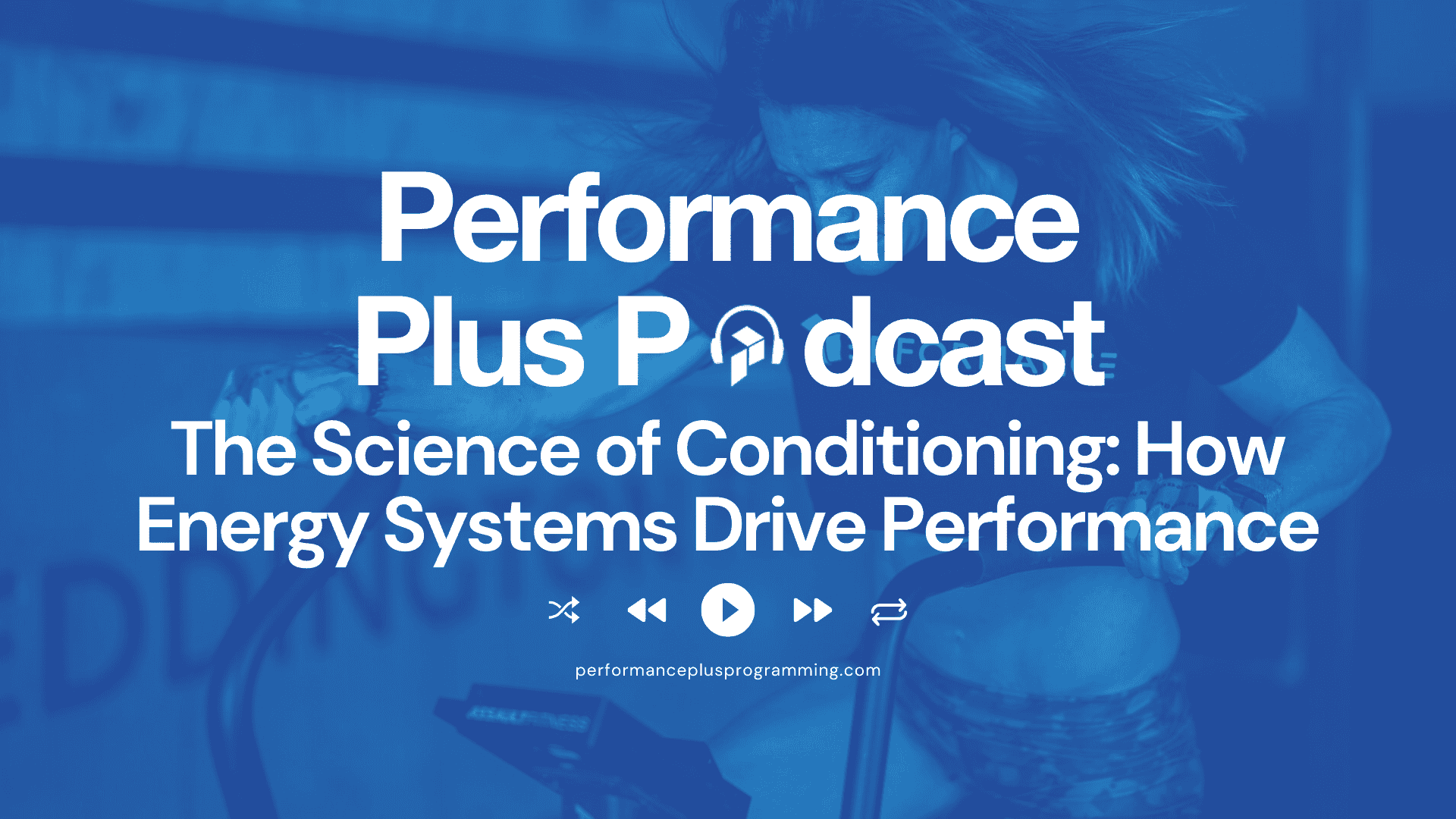 Featured image for “How Energy Systems Drive Performance – Build Your Engine Episode 2”