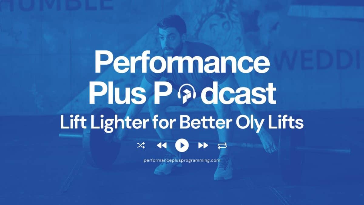 Lighter Weights for Better Olympic Lifts