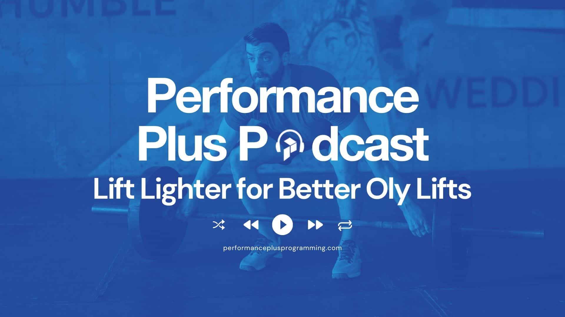 Featured image for “Lift Lighter for Better Olympic Lifts”
